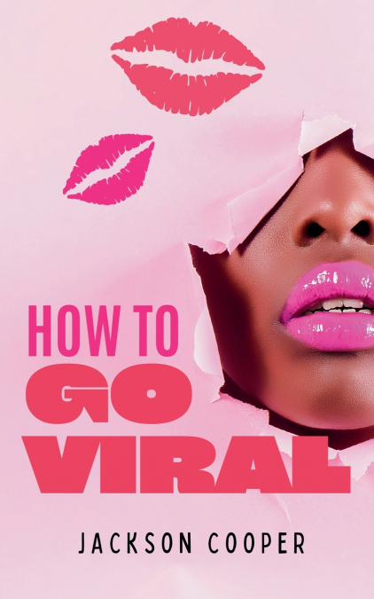 How to Go Viral