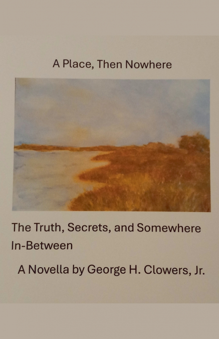 A Place, Then Nowhere