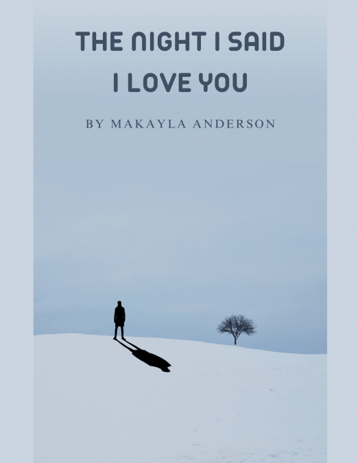 The Night I Said I Love You