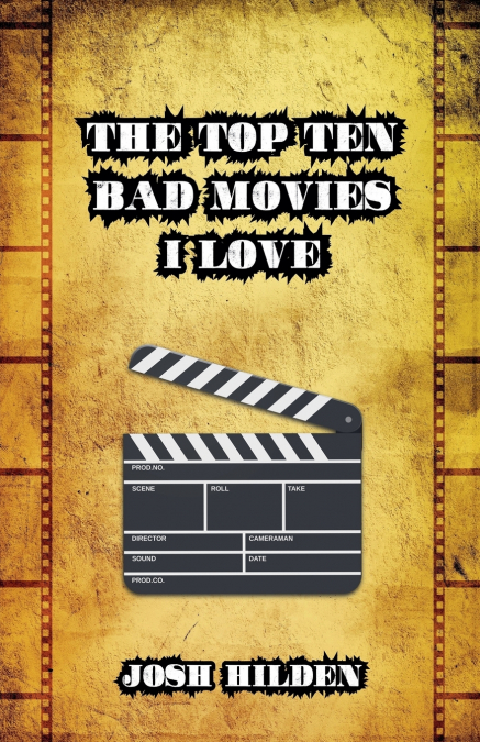 The Top 10 Bad Movies I Love