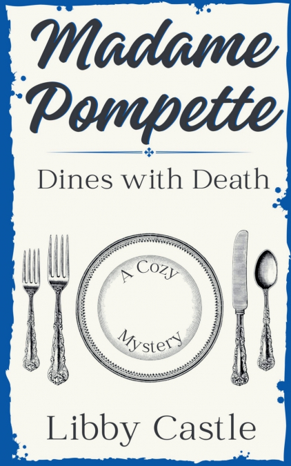 Madame Pompette Dines with Death