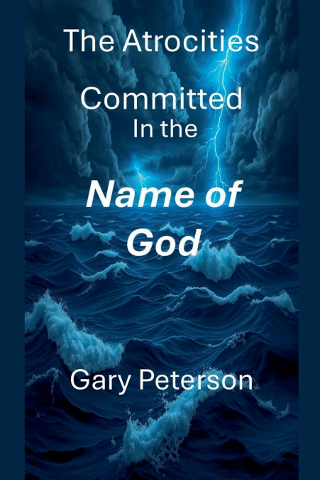 The Atrocities Committed In the Name of God