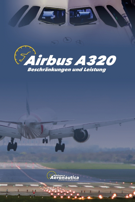 AIRBUS A320  Beschränkungen und Leistung