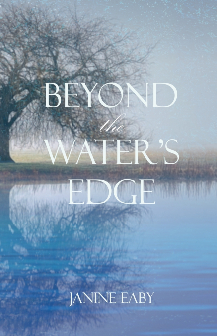 Beyond the Water’s Edge