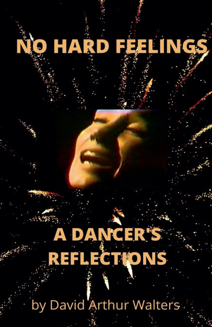 No Hard Feelings - A Dancer’s Reflections