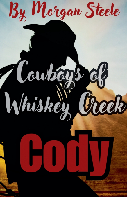 Cowboys of Whiskey Creek  'Cody'