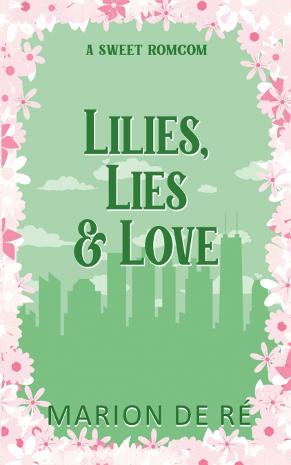 Lilies, Lies, and Love