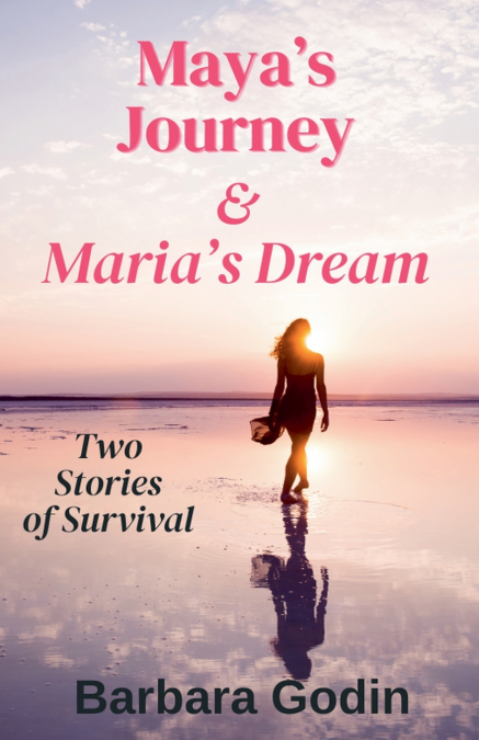 Maya’s Journey & Maria’s Dream