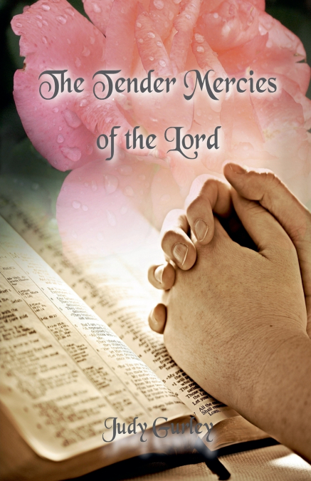 The Tender Mercies of the Lord