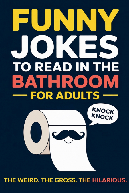 Funny Jokes To Read in the Bathroom