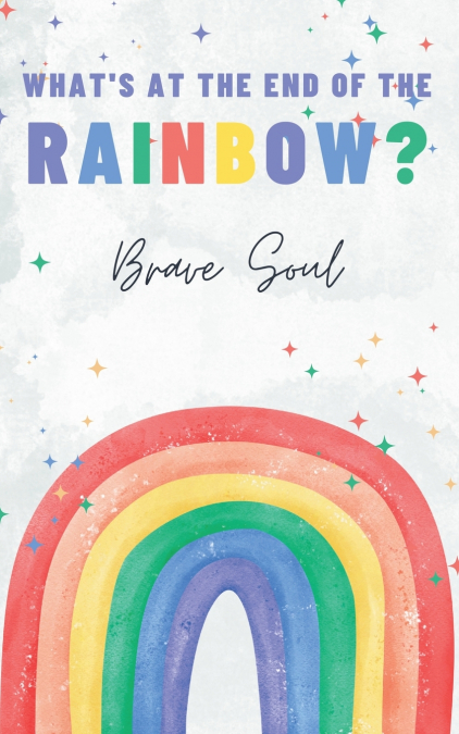 What’s at the End of the Rainbow?