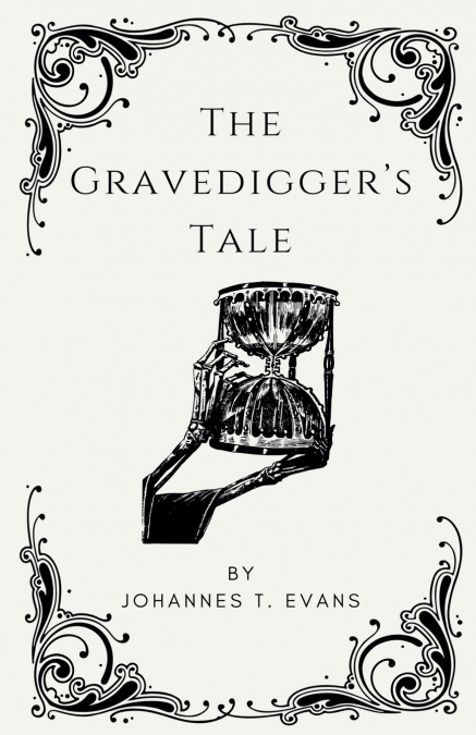 The Gravedigger’s Tale