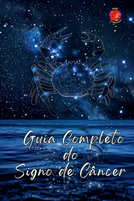Guia Completo do Signo de Câncer