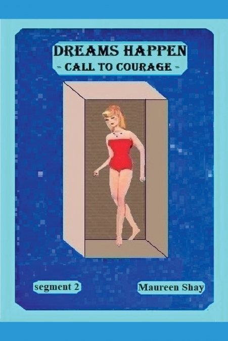 Dreams Happen - Call to Courage