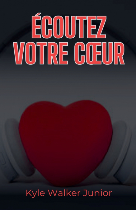 Écoutez votre cœur