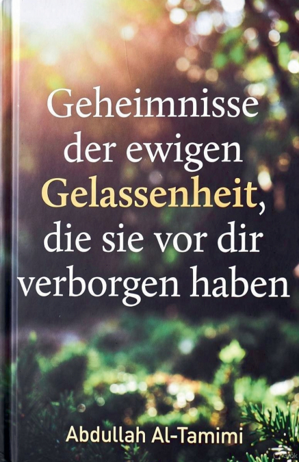 ‏Geheimnisse der ewigen Gelassenheit, die sie vor dir verborgen haben