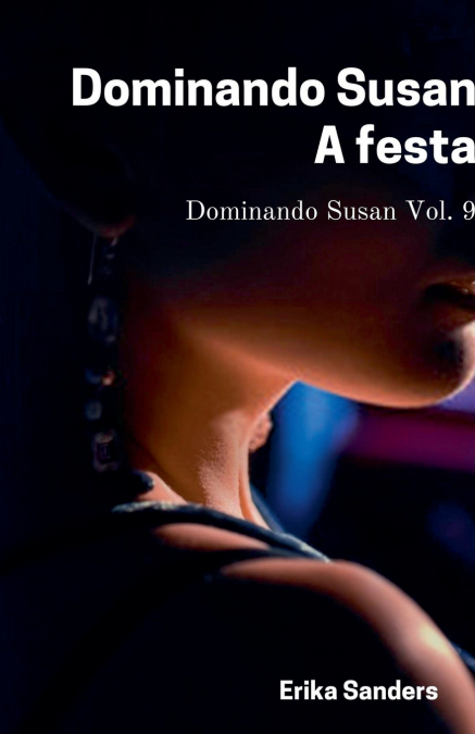 Dominando Susan. A Festa