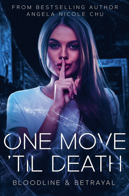 One Move ’Til Death