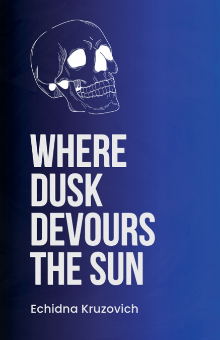 Where Dusk Devours the Sun