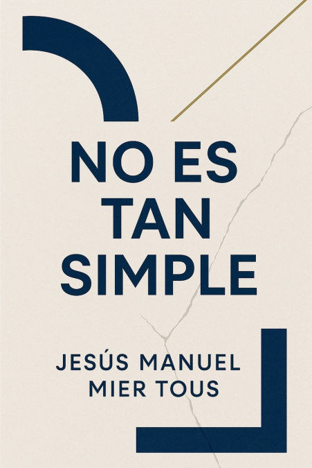 No Es Tan Simple