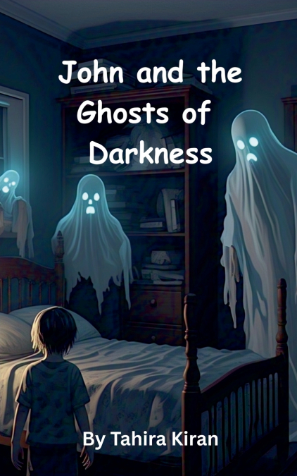 John and the Ghosts of  Darkness