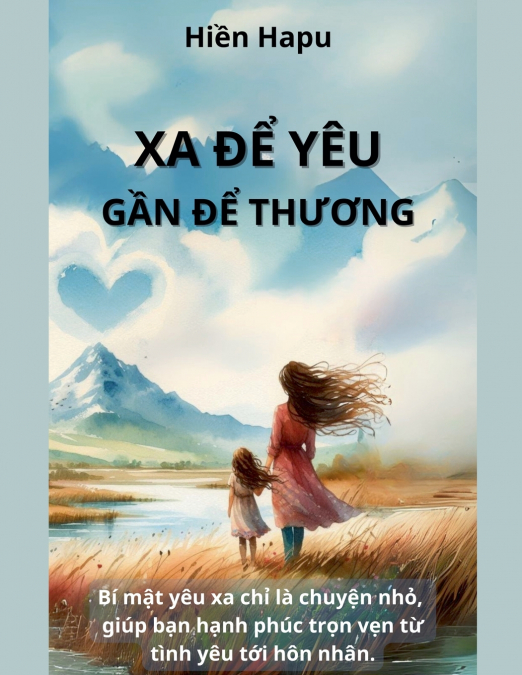 Xa để yêu gần để thương