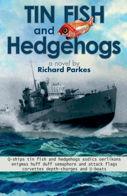 Tin Fish and Hedgehogs