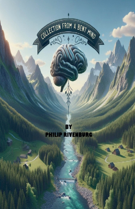 Collection From a Bent Mind