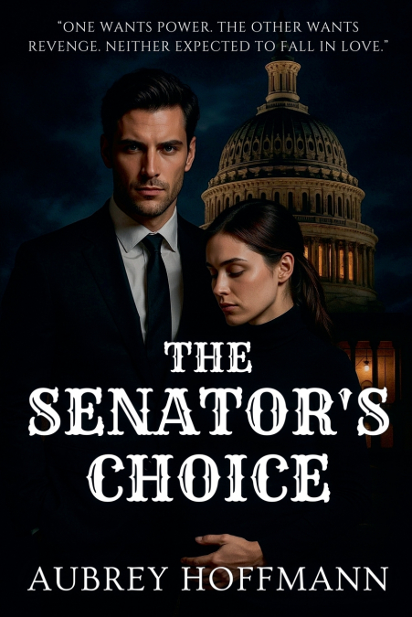 The Senator’s Choice