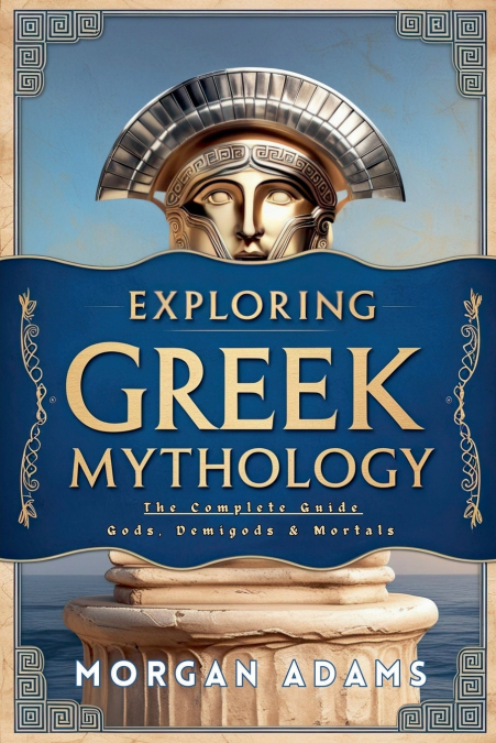 Exploring Greek Mythology