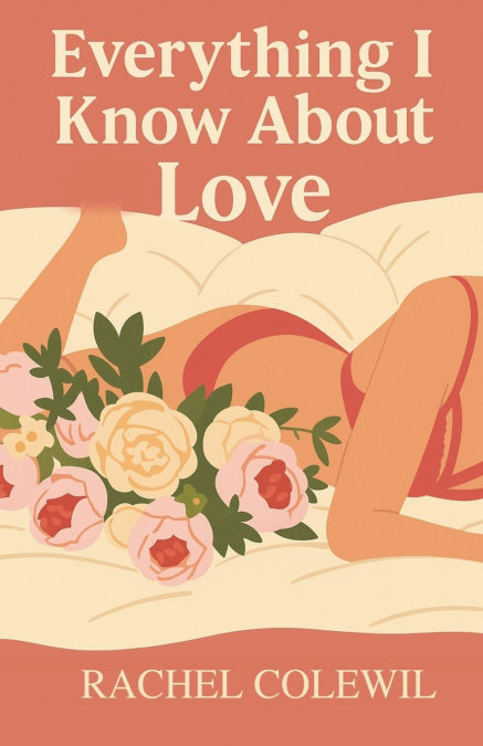 Everything I Know About Love