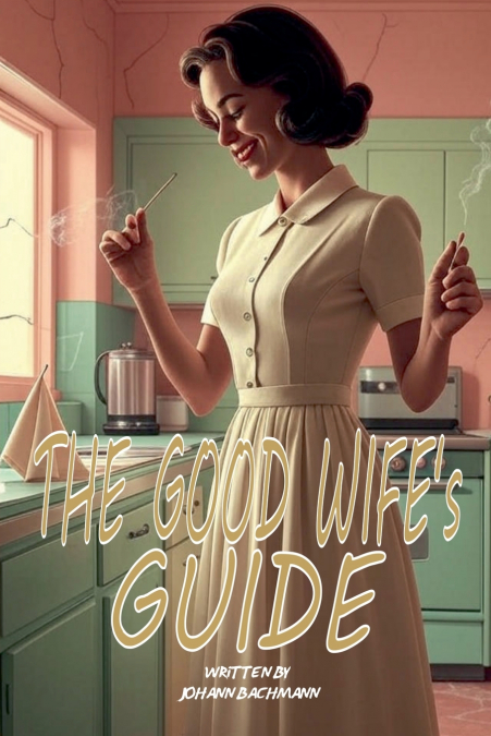 The Good Wifes Guide