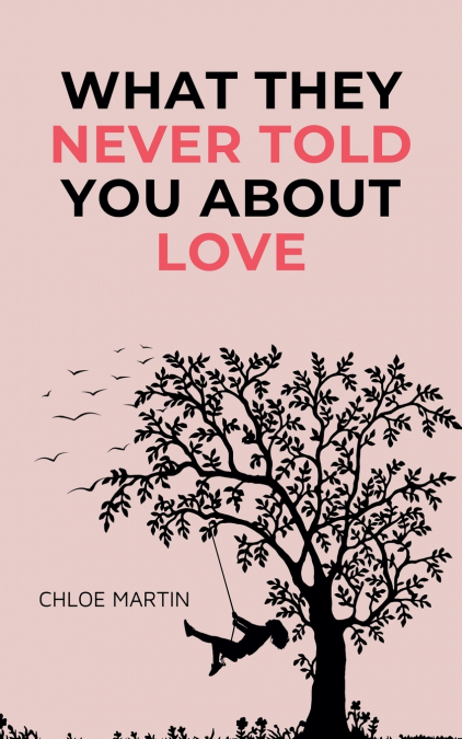 What They Never Told You About Love