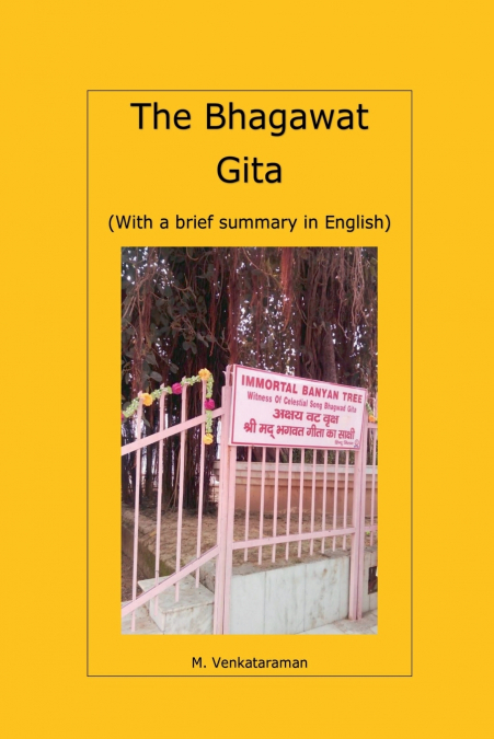 The Bhagawat  Gita  (With a brief summary in English)