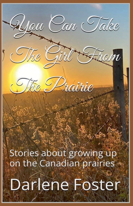 You Can Take The Girl From The Prairie