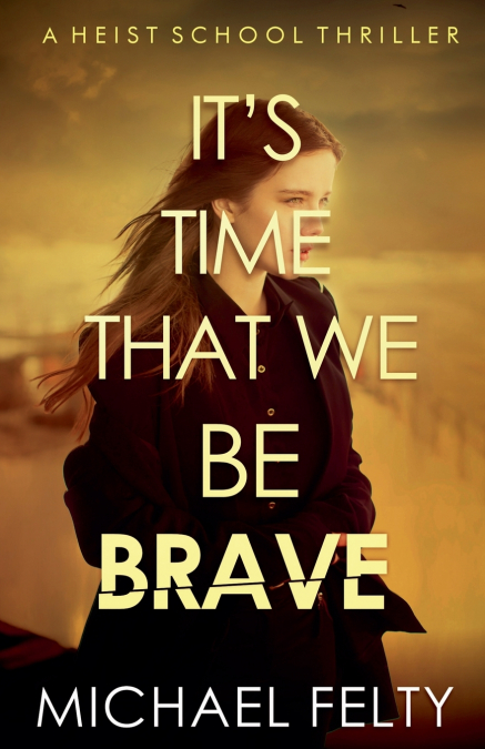 It’s Time That We Be Brave
