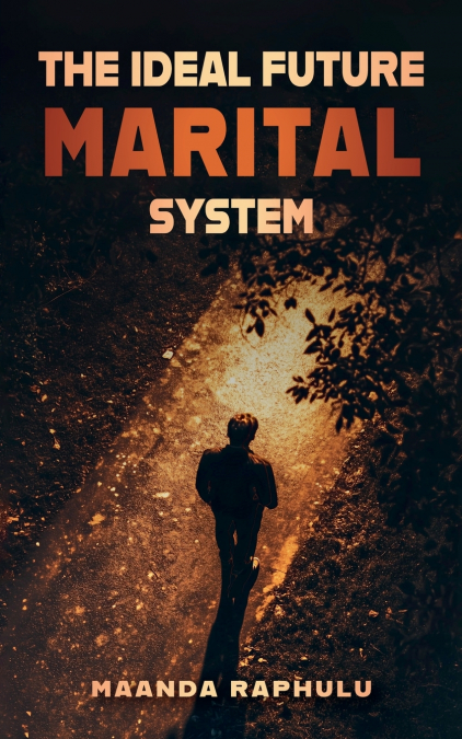 The Ideal Future Marital System