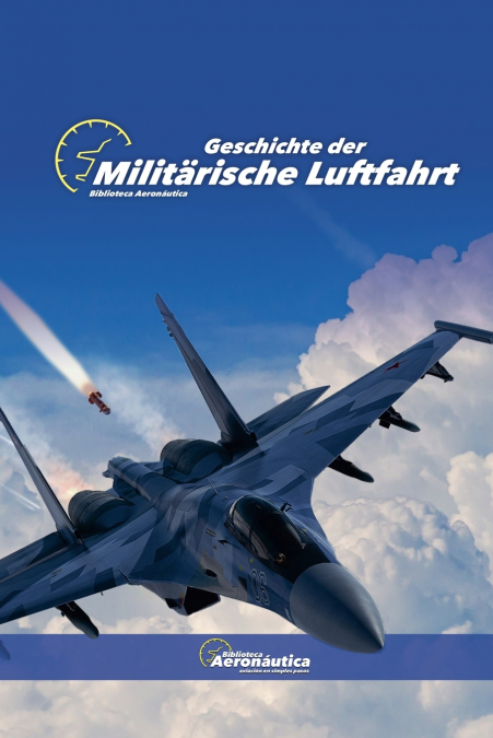 Geschichte der  Militärische Luftfahrt