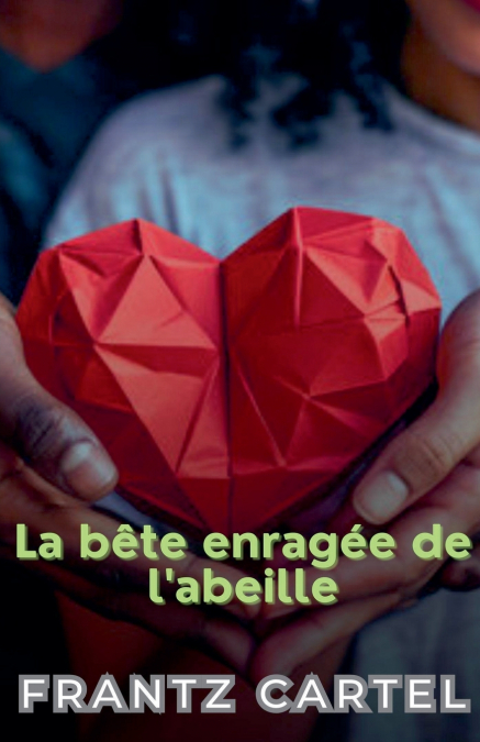 La bête enragée de l’abeille