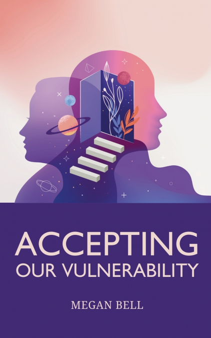 Accepting Our Vulnerability