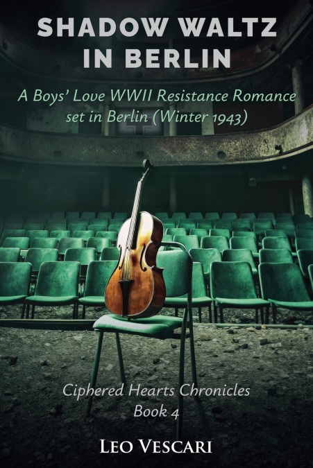 Shadow Waltz in Berlin - A Boys’ Love WWII Resistance Romance set in Berlin (Winter 1943)