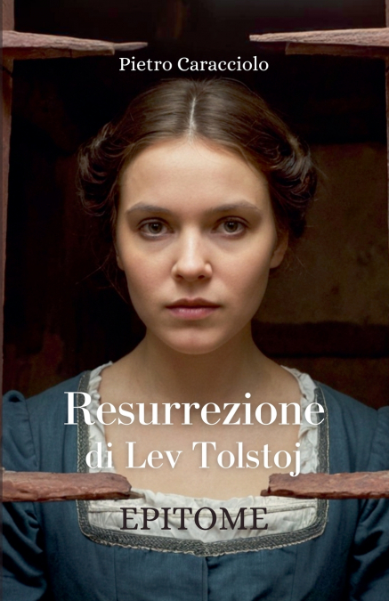 RESURREZIONE di Lev Tolstoj. EPITOME