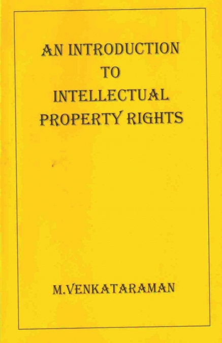 An Introduction to Intellectual Property Rights