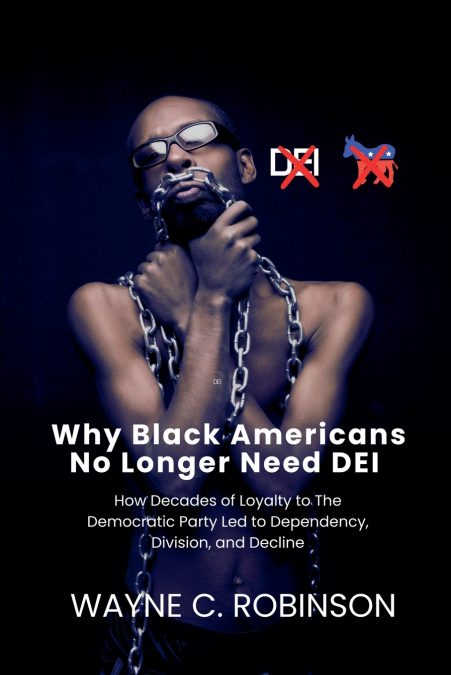 Why Black Americans  No Longer Need DEI