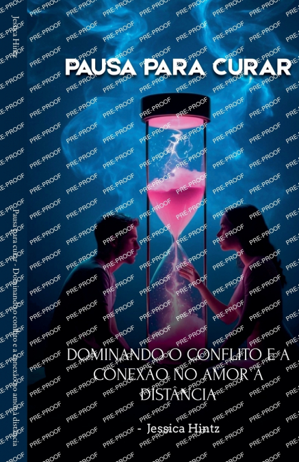 Pausa para curar - Dominando o conflito e a conexão no amor à distância