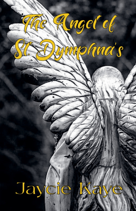 The Angel of St. Dymphna’s