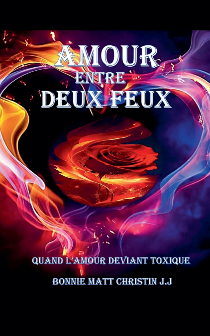 AMOUR ENTRE DEUX FEUX