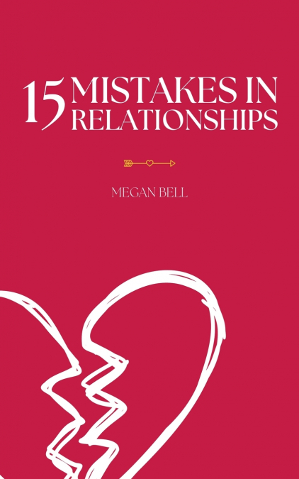 15 Mistakes in Relationships