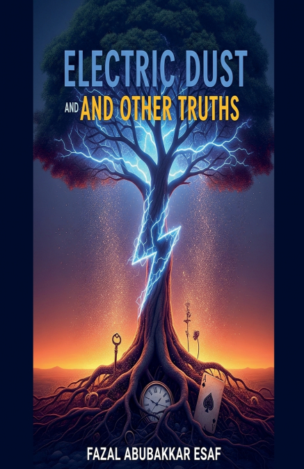 Electric Dust and Other Truths