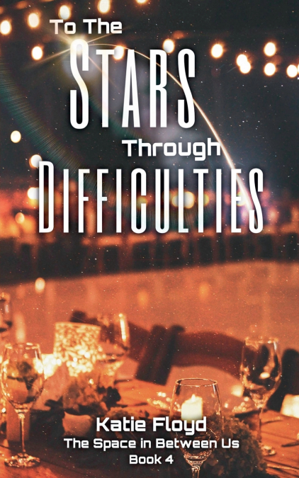To The Stars Through Difficulties